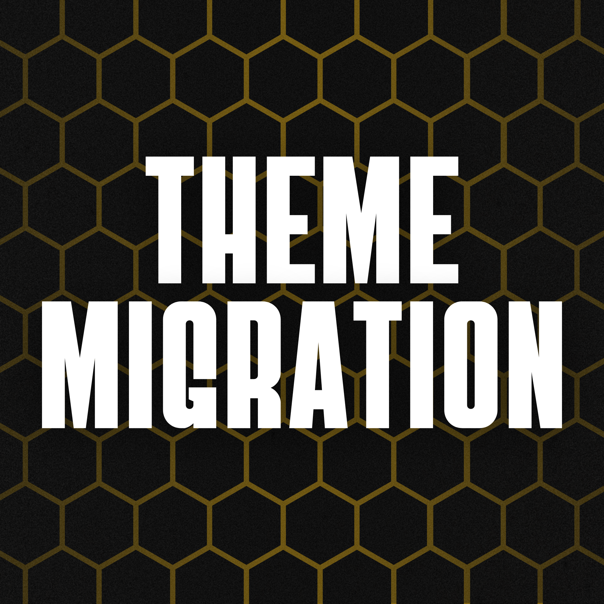 Theme Migration